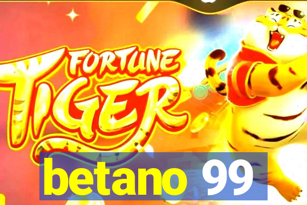 betano 99