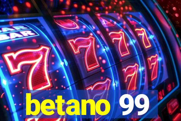 betano 99