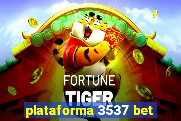 plataforma 3537 bet