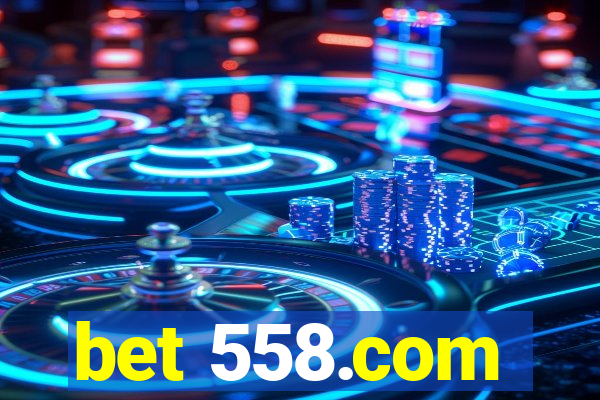 bet 558.com