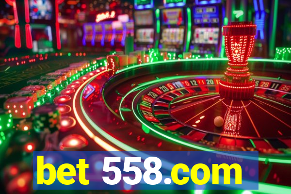 bet 558.com