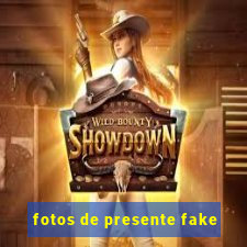 fotos de presente fake