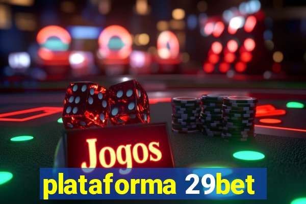 plataforma 29bet