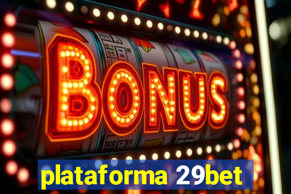 plataforma 29bet