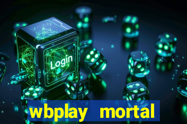 wbplay mortal kombat mobile