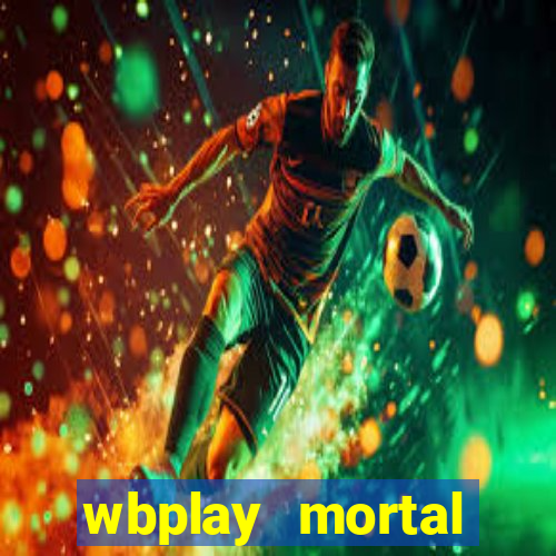 wbplay mortal kombat mobile