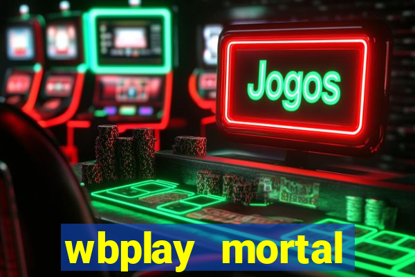 wbplay mortal kombat mobile