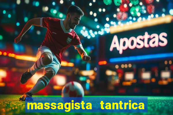 massagista tantrica porto alegre