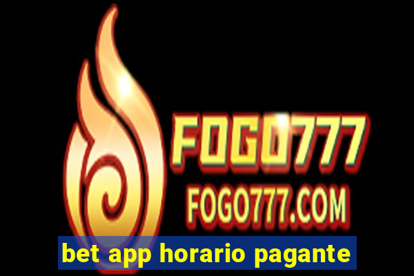 bet app horario pagante