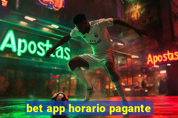 bet app horario pagante