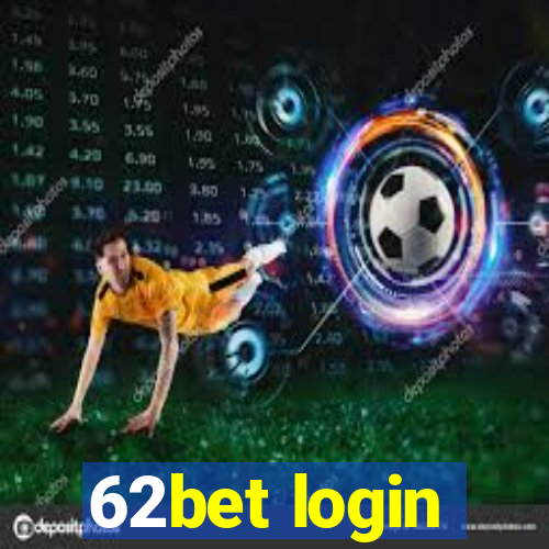 62bet login