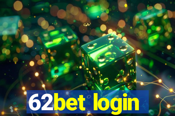 62bet login