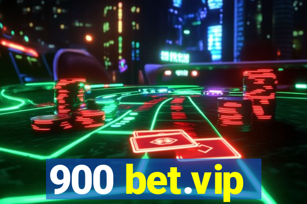 900 bet.vip