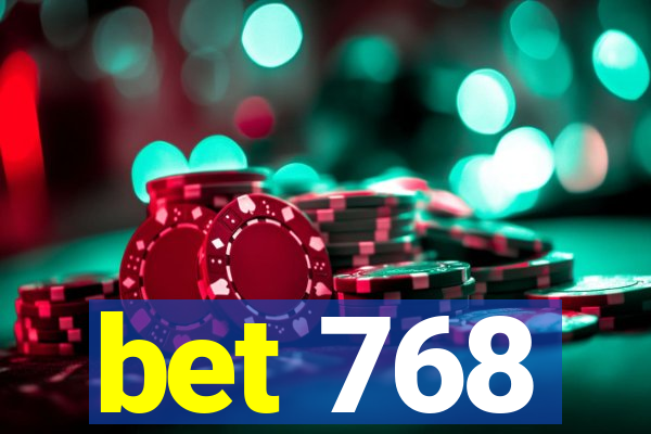 bet 768