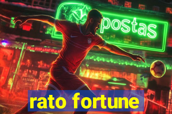 rato fortune