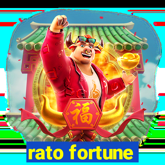 rato fortune