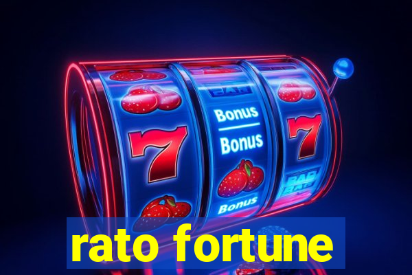 rato fortune