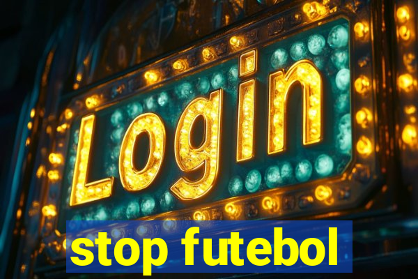 stop futebol