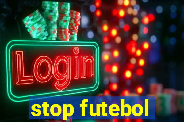 stop futebol