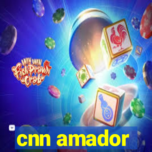 cnn amador