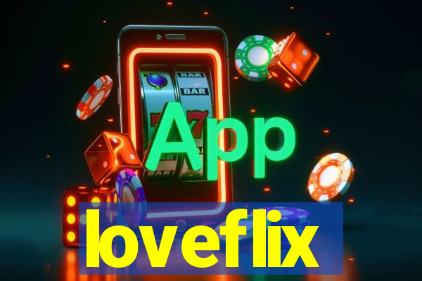 loveflix