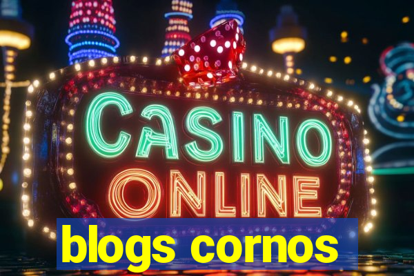 blogs cornos