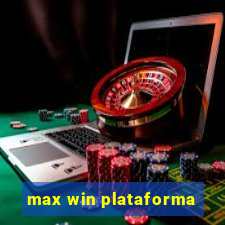 max win plataforma