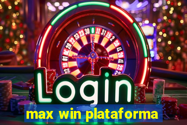 max win plataforma