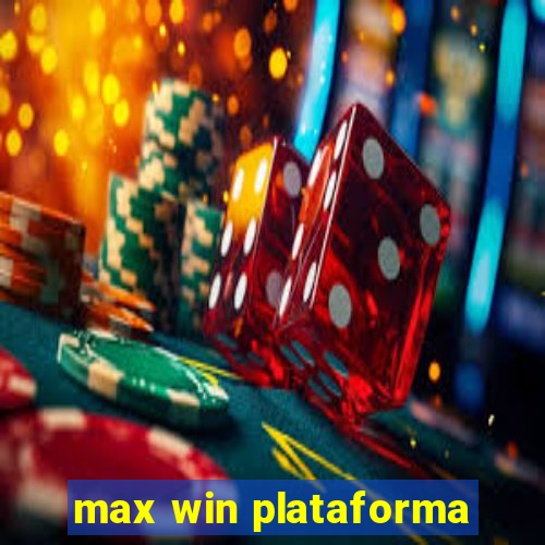 max win plataforma