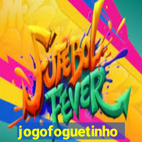 jogofoguetinho