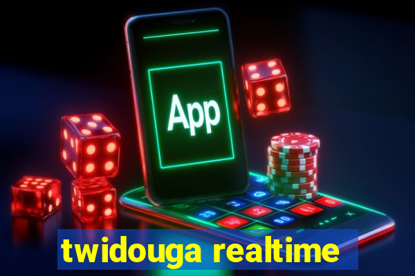 twidouga realtime