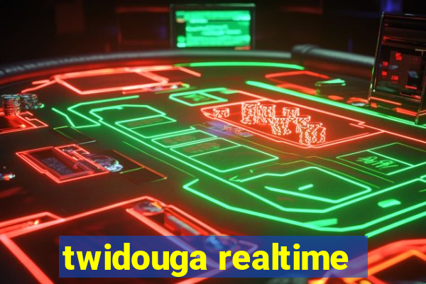 twidouga realtime