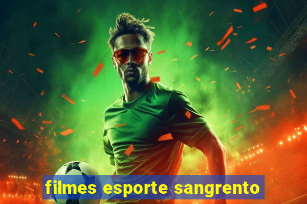 filmes esporte sangrento