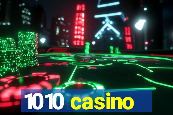 1010 casino