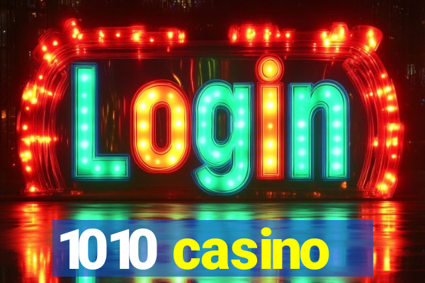 1010 casino