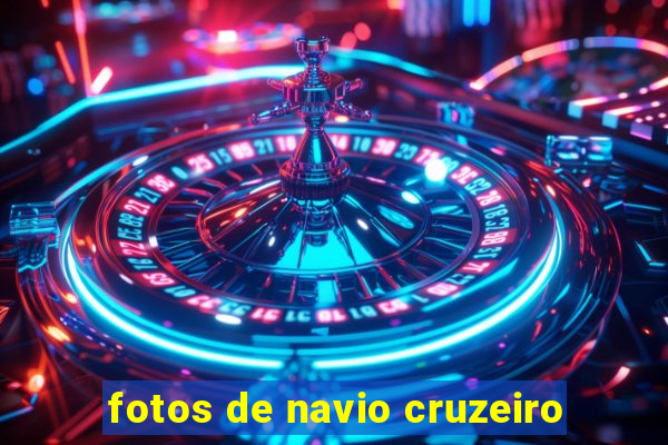 fotos de navio cruzeiro