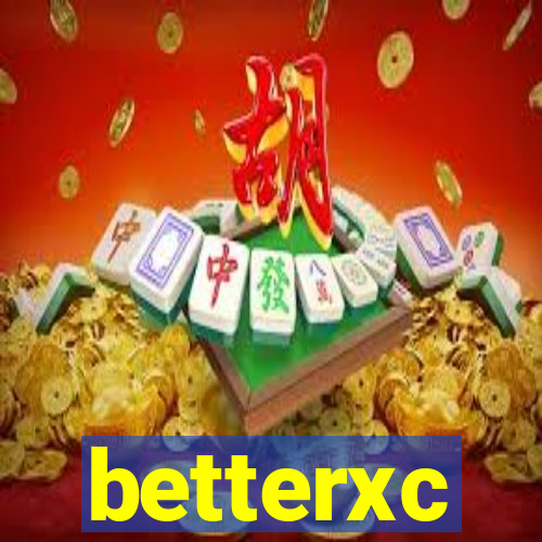 betterxc