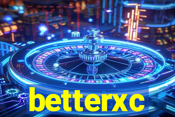 betterxc