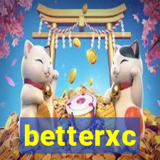 betterxc