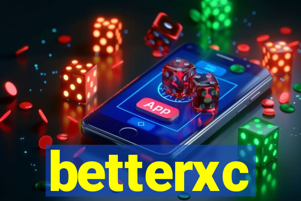 betterxc