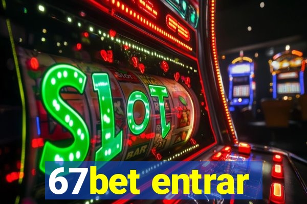 67bet entrar