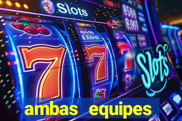 ambas equipes marcam ou mais de 2.5