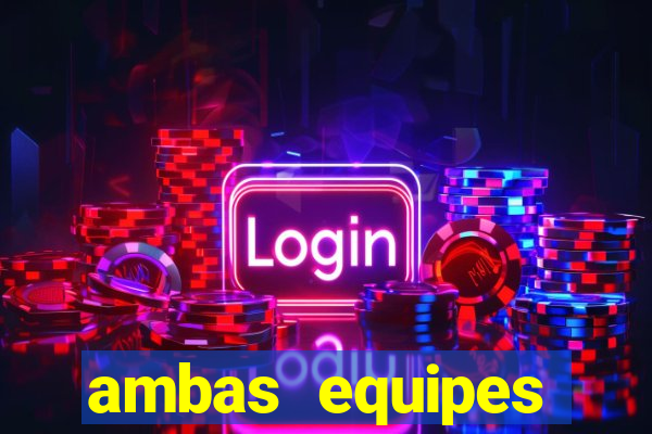 ambas equipes marcam ou mais de 2.5