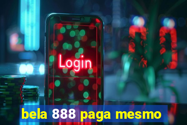 bela 888 paga mesmo