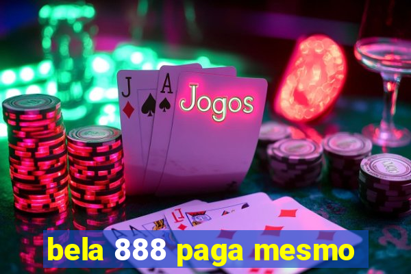 bela 888 paga mesmo