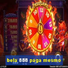 bela 888 paga mesmo