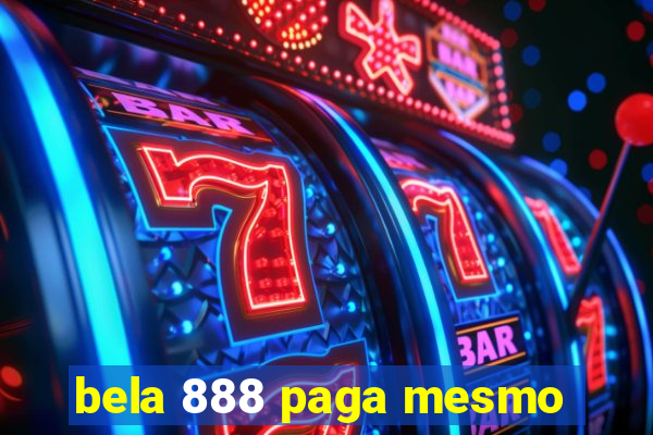 bela 888 paga mesmo