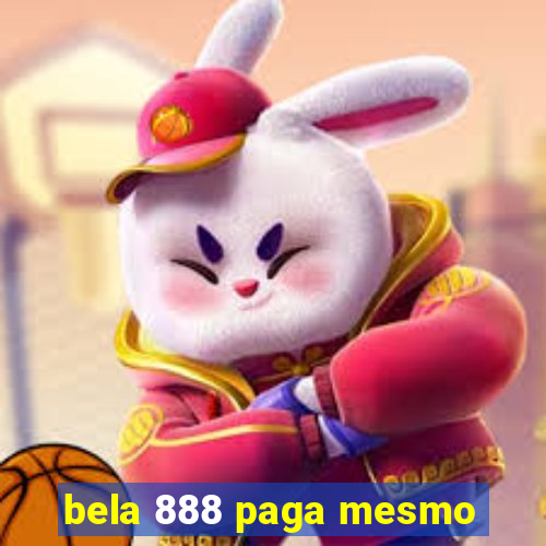 bela 888 paga mesmo