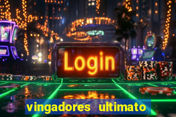 vingadores ultimato filme completo dublado gratis