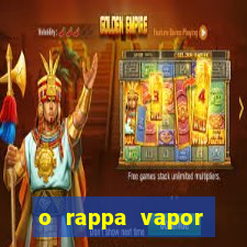 o rappa vapor barato letra